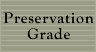 preservation grade